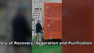 Delivery of Recovery, Separation and Purification Equipment to the Customer